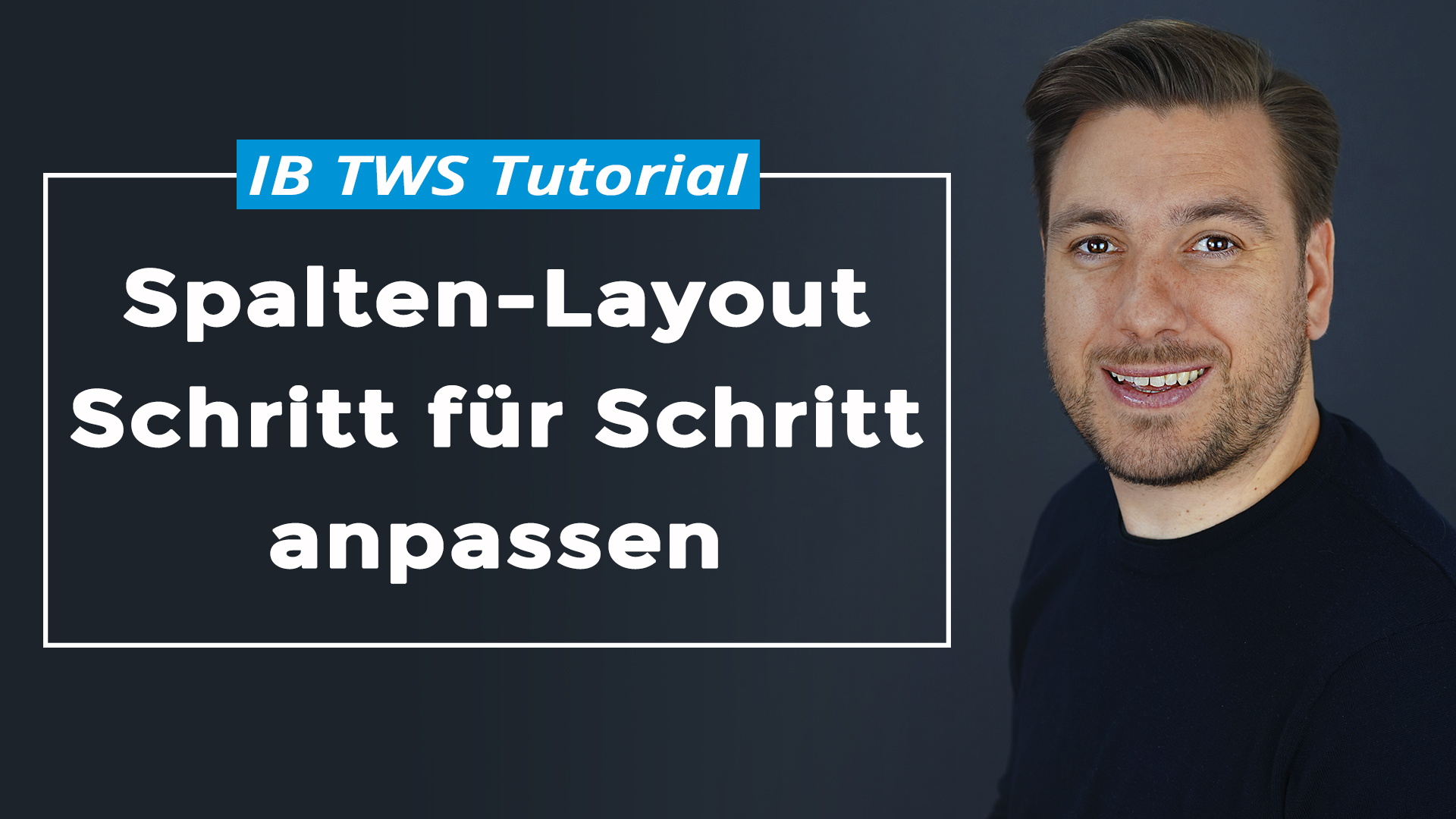 IB-TWS-Spalten-Layout-Schritt-für-Schritt-anpassen IB-TWS-Videokurs für Trading Anfänger